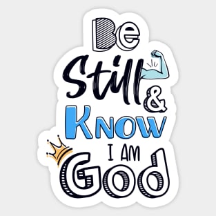 Be still and know I am God Sticker